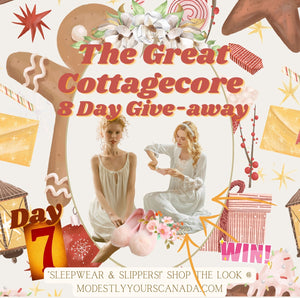 Day #7 of the Great Cottagecore 8 day Give-away: Sleepwear and Slipper Set - Modestly Yours